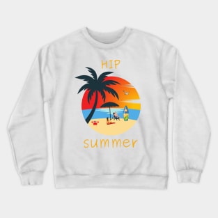 Hip summer Crewneck Sweatshirt